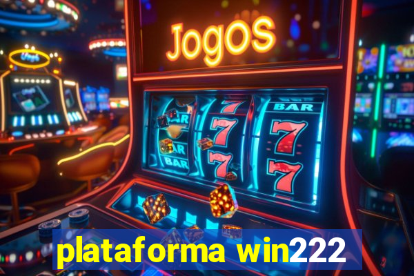 plataforma win222